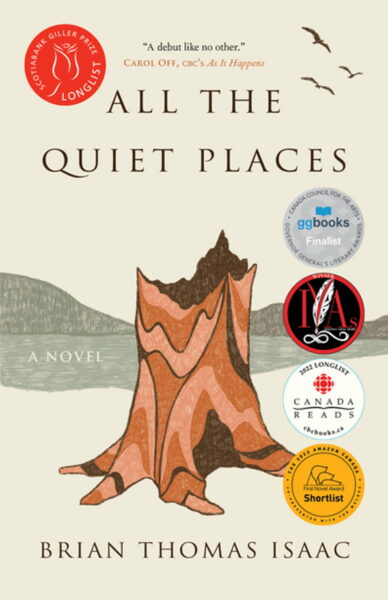 Cover of All the Quiet Places featuring an illustrated tree stump, award badges, and the author’s name, Brian Thomas Isaac.