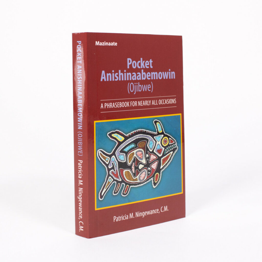 Pocket Anishinaabemowin (Ojibwe) - Patricia M. Ningewance, C.M.