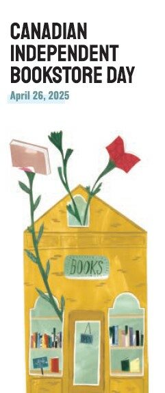 Illustration of a yellow bookstore with flowers growing from it and text for Canadian Independent Bookstore Day 2025.