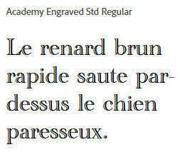 Text sample showing “The quick brown fox jumps over the lazy dog” in Academy Engraved Std Regular.