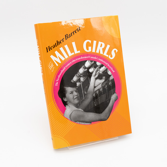 Cover of the book The Mill Girls, featuring a vintage black‑and‑white photo of women working at textile mill machinery on an orange background.