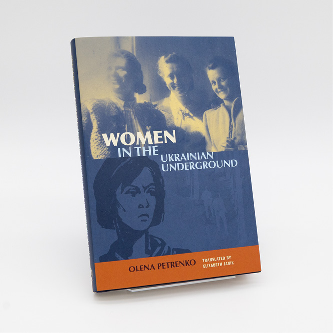 Cover of the book Women in the Ukrainian Underground, featuring a monochromatic photo collage of women set against blue and orange graphic panels.