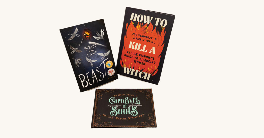 Three book covers arranged on a light background: Beast with illustrated moths and a glowing hand, How to Kill a Witch with bold flames and dark lettering, and Carnival of Souls with ornate vintage‑style typography.